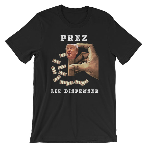 Prez Lie Dispenser Anti-Trump T-Shirt