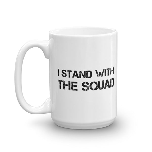 I Stand With The Squad Mug