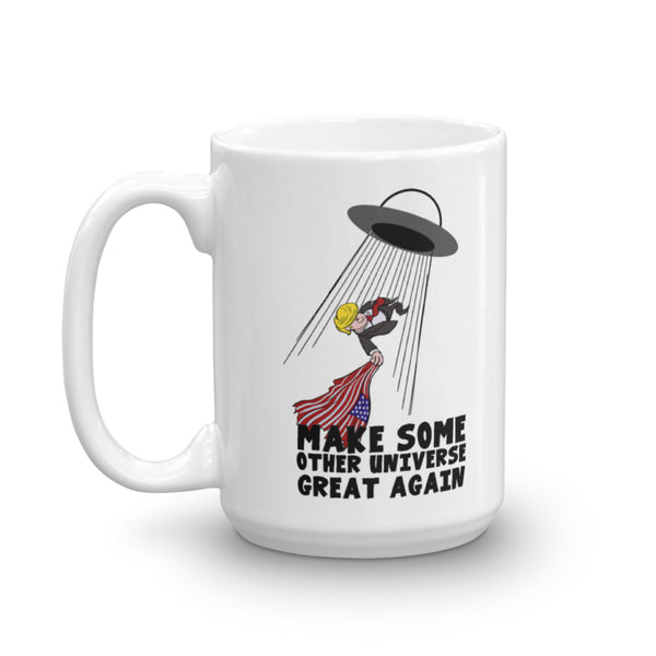 Make Some Other Universe Great Again Mug