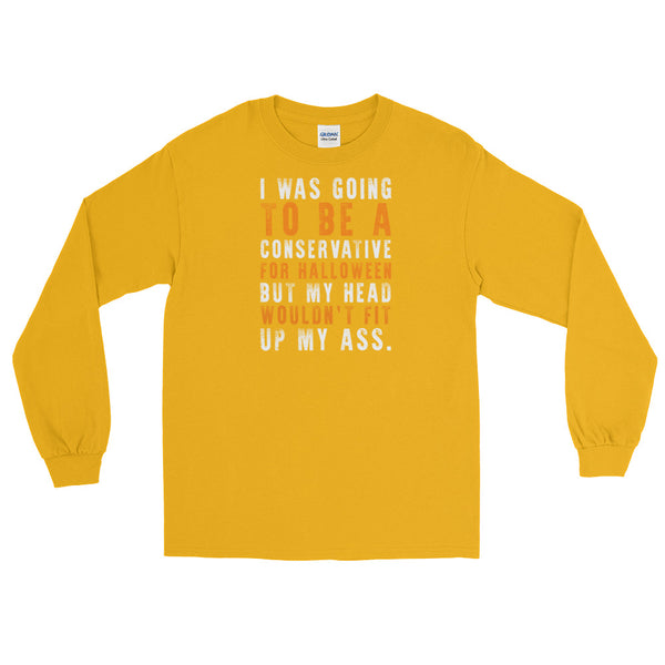 My Head Wouldn't Fit Up... | Halloween Long-Sleeved T-Shirt