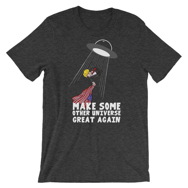 Make Some Other Universe Great Again T-Shirt