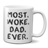 Most Woke Dad Ever Mug