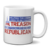 Republicans Committing Treason Mug