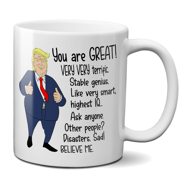 You are GREAT Trump Parody Mug